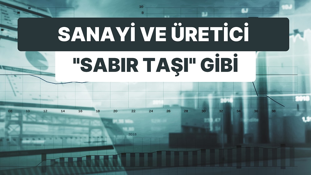 Üretici ve Sanayicinin Gücü Kalmadı: Seçim Sonrası Beklentiler Arttı