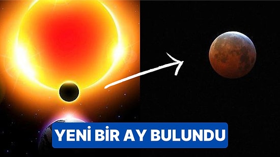 Başka Bir Uydu Mümkün mü? Bilim İnsanları Dünya'nın Yeni Ay'ını Buldular!