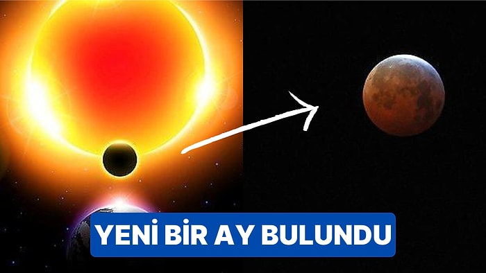 Başka Bir Uydu Mümkün mü? Bilim İnsanları Dünya'nın Yeni Ay'ını Buldular!