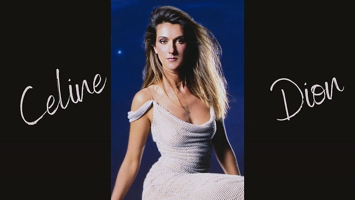 Yeni Şarkısıyla Yeniden Piyasalara Göz Kırpan Celine Dion'un 13 Unutulmaz Şarkısı