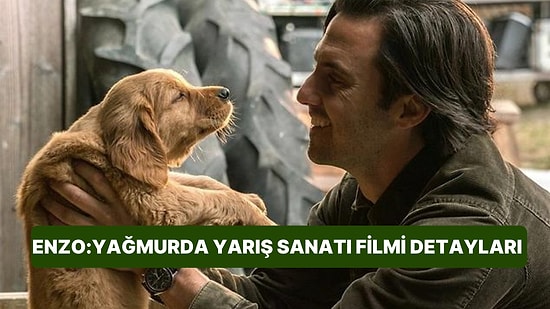 Enzo: Yağmurda Yarış Sanatı (The Art of Racing in the Rain) Filminin Konusu Nedir, Oyuncuları Kimler?