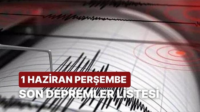 Kandilli Rasathanesi ve AFAD Son Depremler Listesi: 1 Haziran Perşembe Deprem mi Oldu?