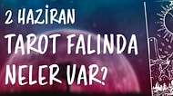 Tarot Falına Göre 2 Haziran Cuma Günü Senin İçin Nasıl Geçecek?