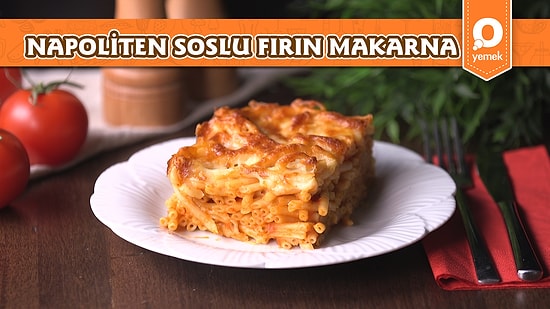 Fırın Makarnanın En Pratik Hali! Napoliten Soslu Fırın Makarna Nasıl Yapılır?