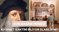 Leonardo da Vinci'nin Ünlü Eseri "Son Akşam Yemeği" Hakkında Daha Önce Duymadığınız İlginç Bilgiler