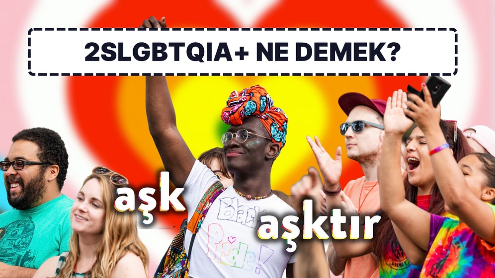 Hazır Onur Ayı Gelmişken Gökkuşağı Sözlüğünü Açalım: 2SLGBTQIA+ Nedir?