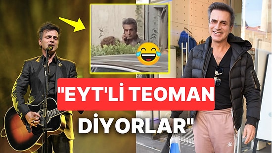 Rock Müziğin Emekli Yakışıklısı Teoman'ı Yolda Görenler "EYT'li Teoman" Diye Bağırıyormuş