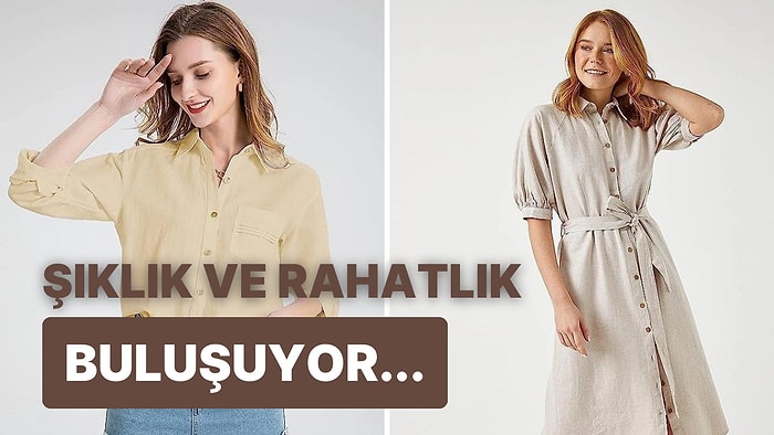 Şıklık ve Rahatlık Buluşuyor! Kadınlar İçin Keten Kıyafet Tavsiyeleri