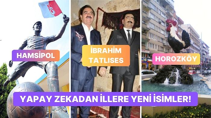 Yapay Zeka Türkiye'deki İlleri Yeniden İsimlendirdi, Goygoyculara Gün Doğdu!