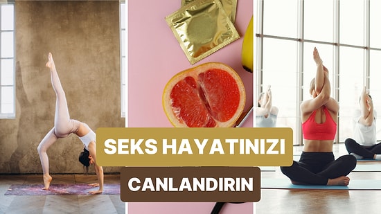 Daha Kaliteli Bir Cinsel Yaşamın Kapılarını Aralayacak 11 Egzersiz