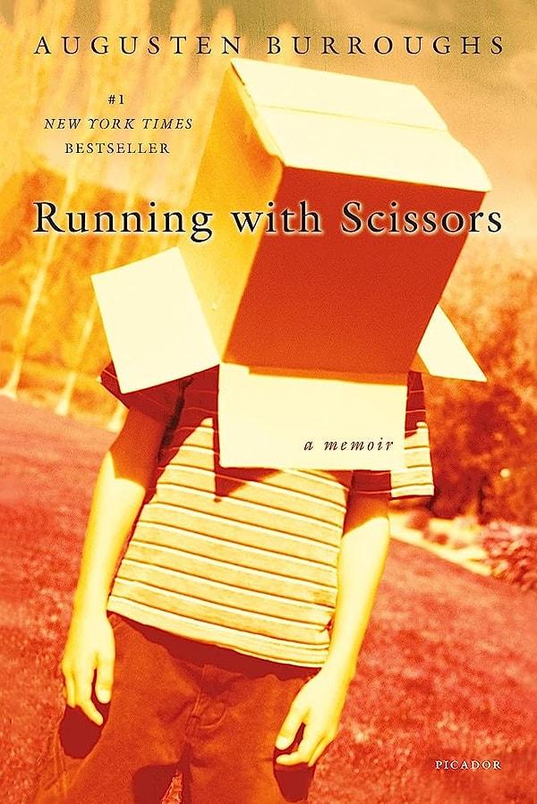 4. Running with Scissors - Augusten Burroughs