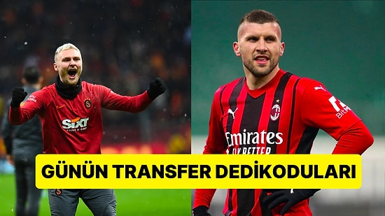Taraflı Tarafsız Herkesi Heyecanlandıran Günün En Dikkat Çekici Transfer Dedikoduları