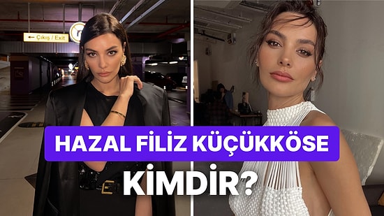 Üvey Anne'nin 'Serap'ı Hazal Filiz Küçükköse Kimdir? Hazal Filiz Küçükköse Hakkında Tüm Merak Edilenler