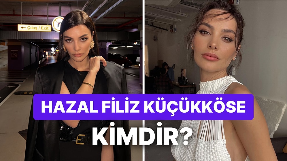 Üvey Anne'nin 'Serap'ı Hazal Filiz Küçükköse Kimdir? Hazal Filiz Küçükköse Hakkında Tüm Merak Edilenler