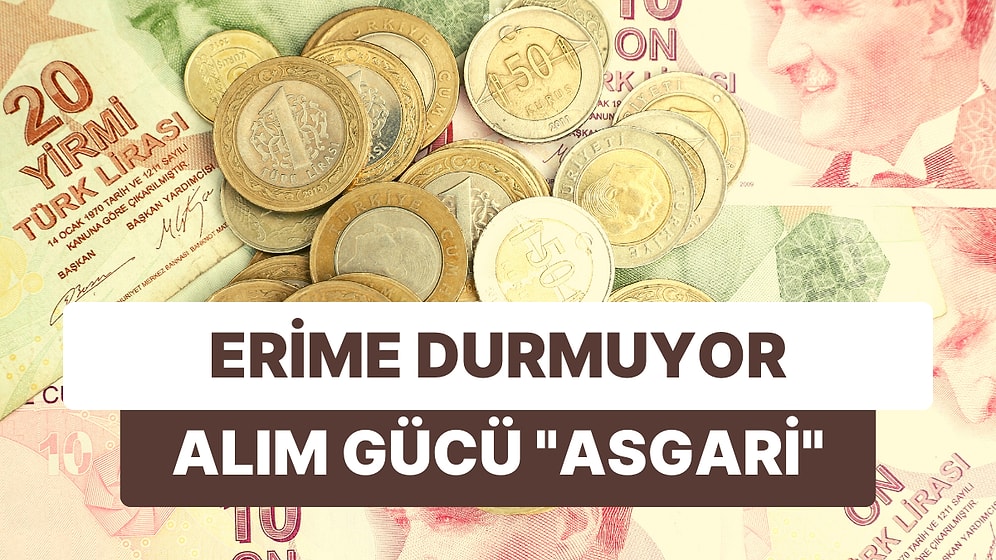 Asgari Ücretin Alım Gücü Nasıl Düştü? Yılbaşından Bu Yana Eriyen Maaşlar!