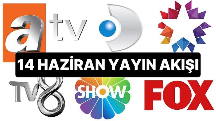 14 Haziran Çarşamba TV Yayın Akışı: Bugün Televizyonda Neler Var? FOX, Kanal D, ATV, Star, TRT1, TV8, Show