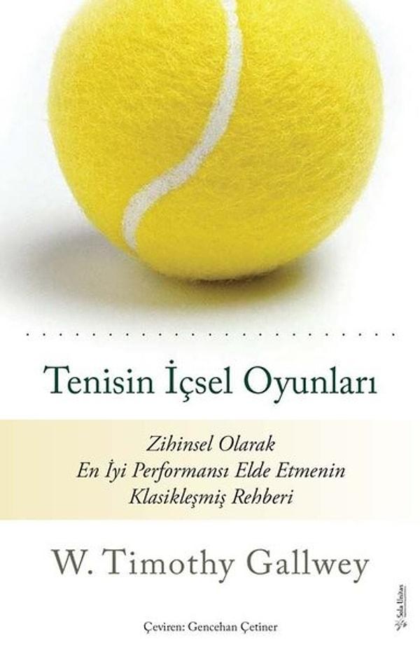 3. Tim Gallwey tarafından yazıldı: Tenisin İçsel Oyunları.