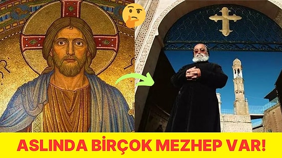 Aslında Çeşitli Mezheplerden Oluşuyor! Hristiyanlık ve Sahip Olduğu Birçok Alt Mezhep