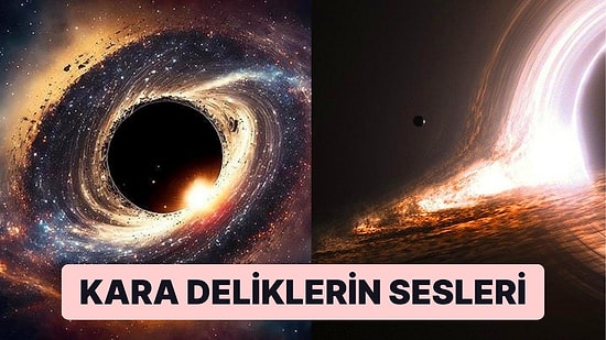 Bilim İnsanlarının Kara Deliklerin Çarpışması Sonucu Kaydettiği Sesi Duyunca Şaşıp Kalacaksınız