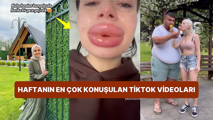 Tartışma Yaratan Muhafazakar Bungalov Videosundan, Göbek Reis'in Viral Videosuna: Haftalık TikTok Gündemi