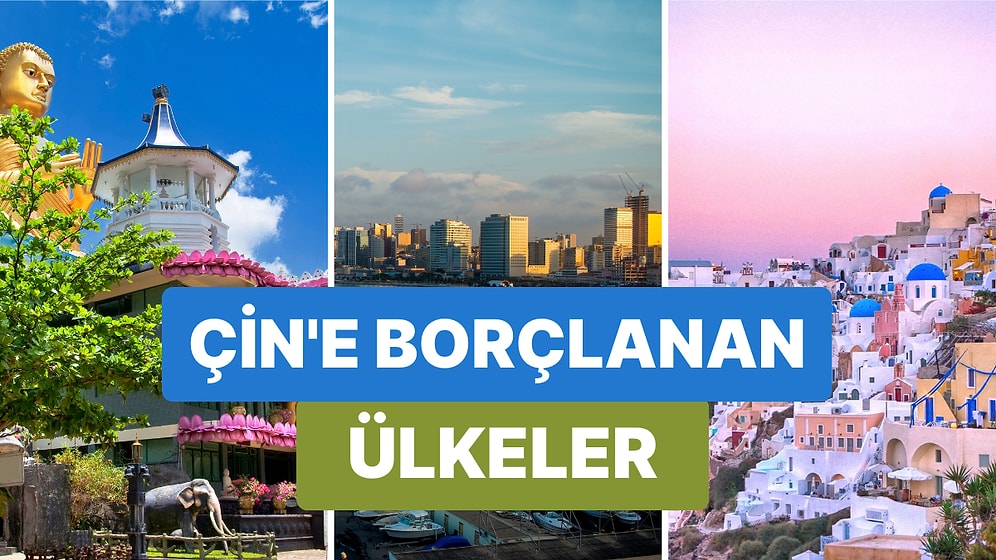 Dünya Ekonomi Devi Çin’in Son Yıllarda Kurtarma Kredisi Verdiği 10 Ülke