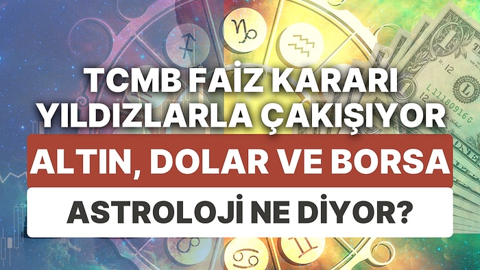 Finansal Piyasalara Yıldız Yorumu: 19-25 Haziran Haftası Altın, Dolar ve Borsa'da Astrolojik Beklentiler