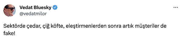 Vedat Milor'u bile şaşırtan bu ilan gündem oldu. Yorumlarda fake müşteri olayının yıllardır yapıldığı söylendi.