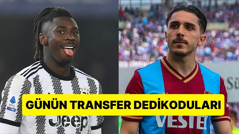 Taraflı Tarafsız Herkesi Heyecanlandıran Günün En Dikkat Çekici Transfer Dedikoduları