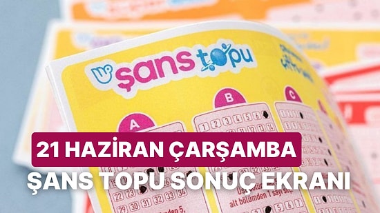 Şans Topu Sonuçları Açıklandı: 21 Haziran Çarşamba Şans Topu Sonuçları ve Kazandıran Numaralar