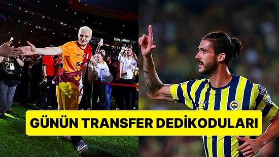 Taraflı Tarafsız Herkesi Heyecanlandıran Günün En Dikkat Çekici Transfer Dedikoduları