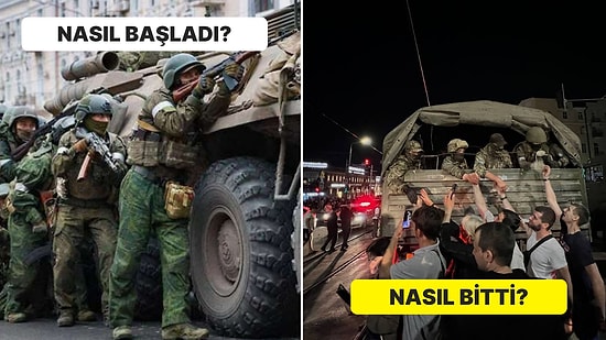 Rusya Darbe Girişiminde Tüm Yaşananlar: Nasıl Başladı, Nasıl Bitti?