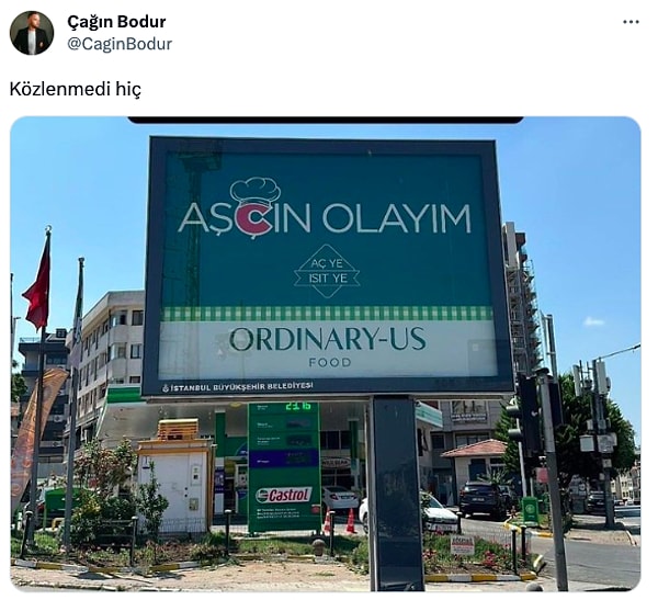 Bir reklam tabelasına "Aşçın Olayım" diyerek reklam veren işletme, kısa sürede herkesin diline düştü tabii.