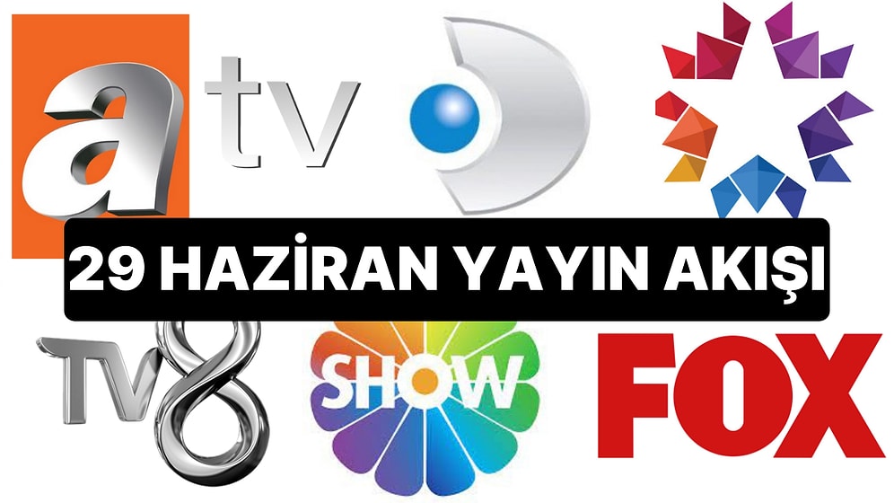 29 Haziran Perşembe TV Yayın Akışı: Bugün Televizyonda Neler Var? Kanal D, Show TV, ATV, Star, Show, TRT1,TV8
