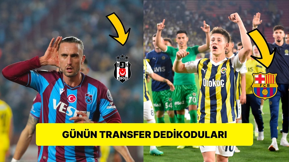 Taraflı Tarafsız Herkesi Heyecanlandıran Günün En Dikkat Çekici Transfer Dedikoduları