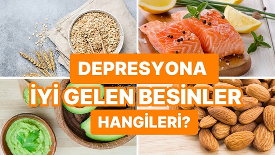 Bu Besinler Depresyona İyi Geliyor! Depresyonu Yenmenizi Sağlayan Mucizevi Yiyecekler