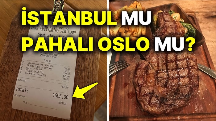 İstanbul'un Dünyanın En Pahalı Şehirlerinden Oslo ile Yarıştığını Gösteren Adisyon Canınızı Sıkacak!