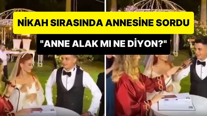 Nikah Merasimi Sırasında Annesine, 'Anne Alak mı Ne Diyon?' Diye Soran Damat