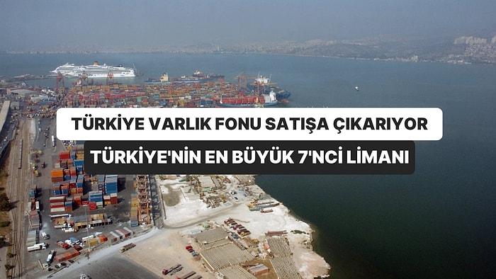İzmir’deki Liman Satışa Çıkıyor: Körfez Ülkeleriyle Görüşme Yapılacak