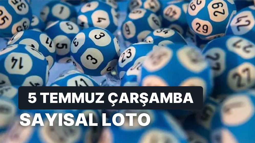5 Temmuz Çarşamba Sayısal Loto Sonuç Ekranı: Çılgın Sayısal Loto Sonuçları ve Kazandıran Numaralar