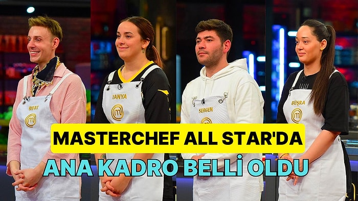 MasterChef All Star'da Eleme Süreci Sona Erdi! 20 Kişilik Ana Kadro Belli Oldu!