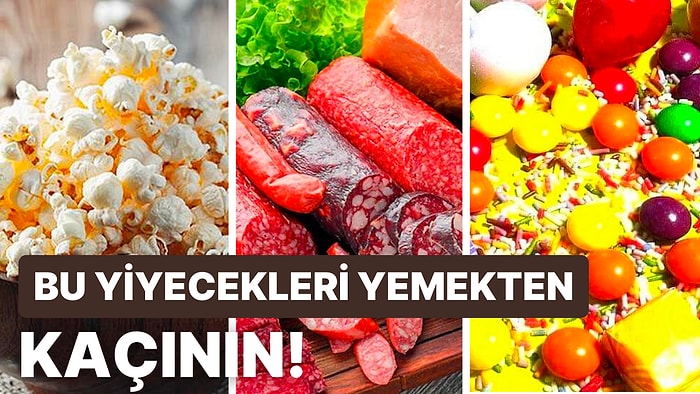 Bu Yiyecekleri Yemekten Kaçının: En Tehlikeli ve Zararlı Yiyecekler Nelerdir?