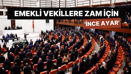 Emekli Milletvekili Maaşlarına 'Özel' Zam: Ekstra Artış Sağlandı