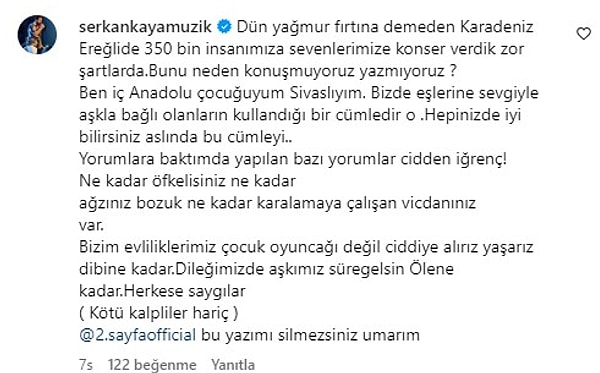 Gelen yorumlara dayanamayan Kaya, Instagram hesabı üzerinden yaptığı açıklama ile kendini "Bizde eşlerine sevgiyle, aşkla bağlı olanların kullandığı bir cümledir o." şeklinde savundu.