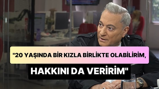 Mehmet Ali Erbil: 'Cinsel Anlamda Sağlıklıyım, 20 Yaşında Bir Kızla Birlikte Olabilirim, Hakkını da Veririm'