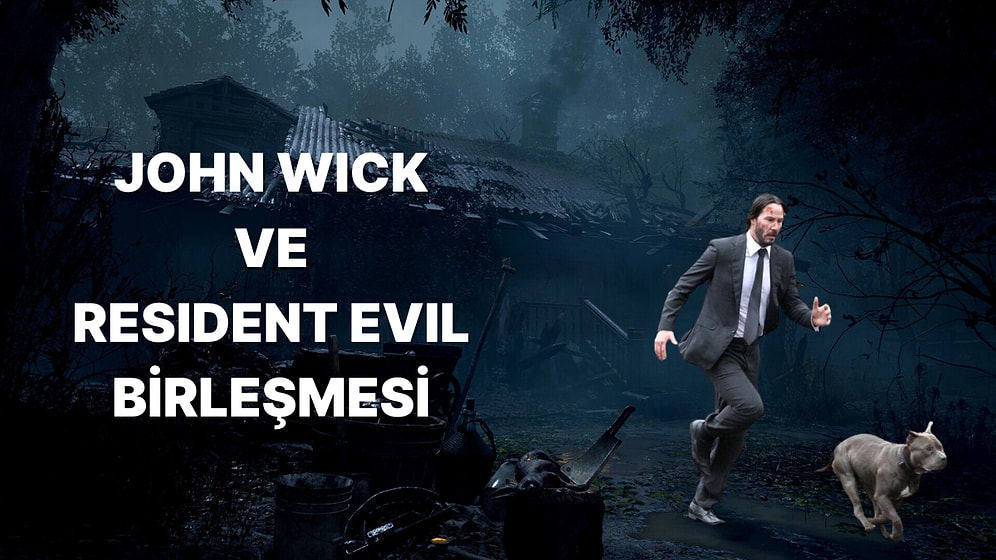 John Wick Resident Evil 4 Evreninde: Resident Evil'e Bir de Böyle Bakın