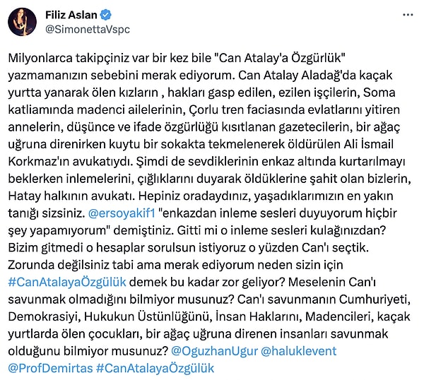 Twitter'da Filiz Aslan, Mehmet Akif Ersoy'a TİP Hatay Milletvekili tutuklu Can Atalay için  "Can Atalay'a Özgürlük" yazmamasının nedenini sordu. "Enkazdan inleme sesleri duyuyorum hiçbir şey yapamıyorum" demiştiniz. Gitti mi o inleme sesleri kulağınızdan?" dedi.