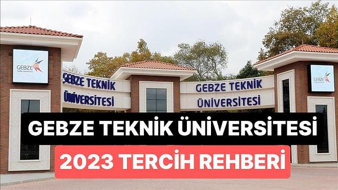 Gebze Teknik Üniversitesi Taban Puanları 2023: GTÜ 2 Yıllık ve 4 Yıllık Başarı Sıralamaları