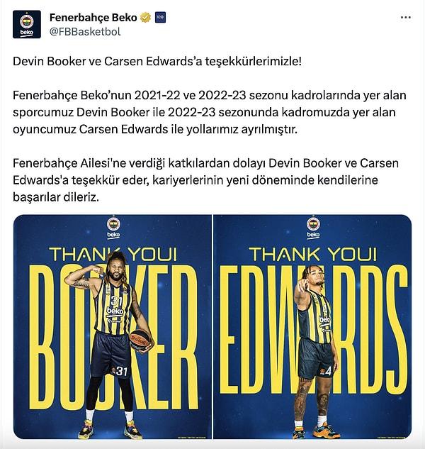 4. Fenerbahçe Beko, ABD'li basketbolcular Devin Booker ve Carsen Edwards ile yollarını ayırdığını açıkladı.