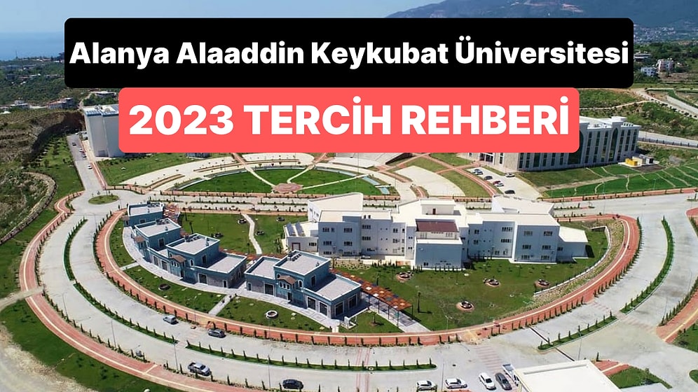 Alanya Alaaddin Keykubat Üniversitesi Taban Puanları 2023: ALKÜ 2 Yıllık ve 4 Yıllık Başarı Sıralamaları