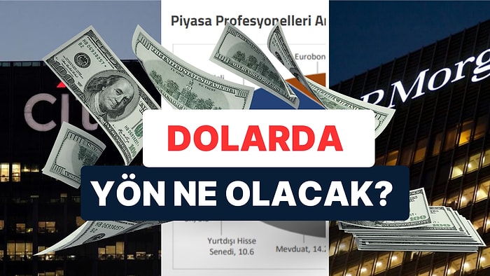 Yabancı Kurumların Açıklamalarına Bakınca Dolarda Düşüş Bekleniyor mu?